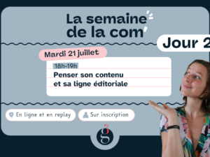 Atelier 2 - penser son contenu et sa ligne éditoriale